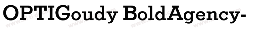 OPTIGoudy BoldAgency字体转换 OPTIGoudy BoldAgency字体转换